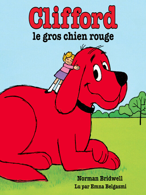 Title details for Clifford the Big Red Dog (French Edition) by Norman Bridwell - Available